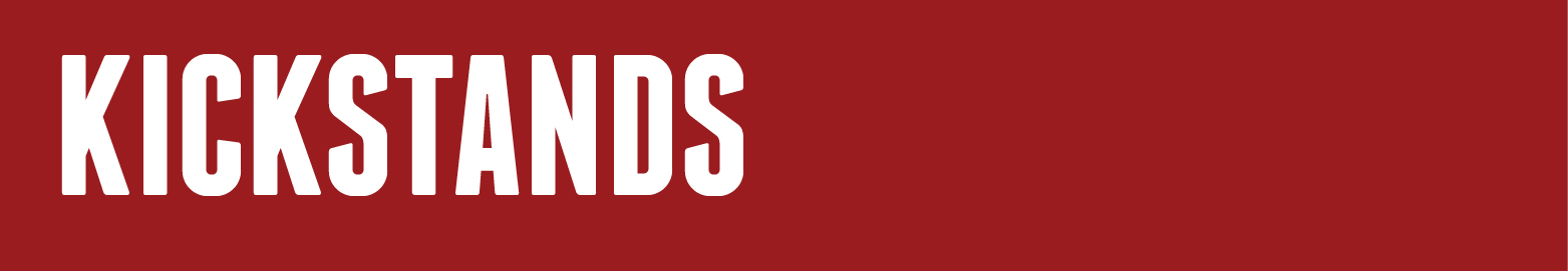 Kickstands